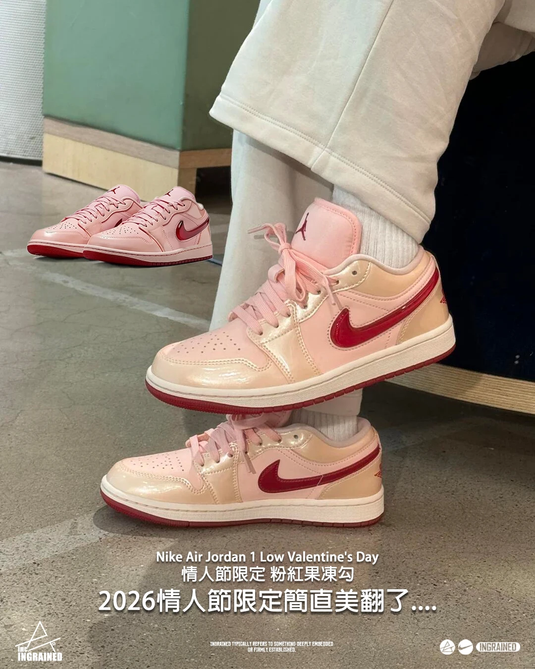 INGRAINED｜Nike Air Jordan 1 Low Valentine's Day 粉紅果凍勾情人節  HF3174-600