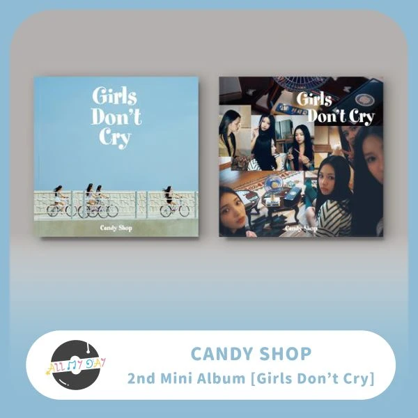 Candy Shop 迷你二輯《Girls Don’t Cry》