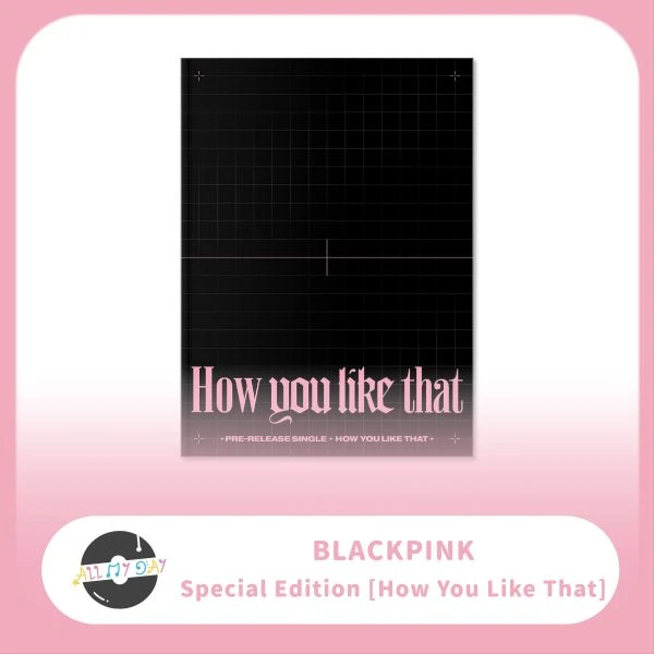 BLACKPINK 特別一輯《How You Like That》