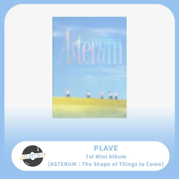 PLAVE 迷你一輯《ASTERUM : The Shape of Things to Come》