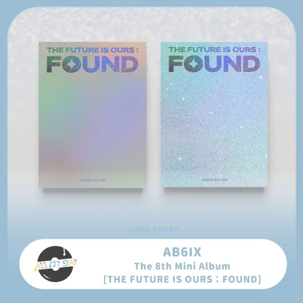AB6IX 迷你八輯《THE FUTURE IS OURS : FOUND》