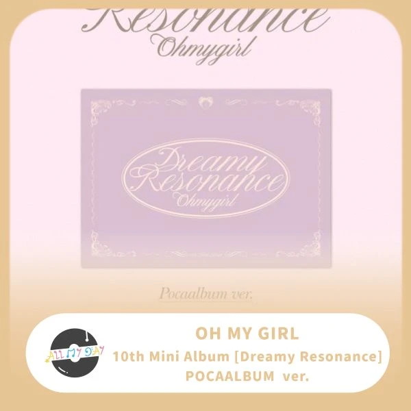 OH MY GIRL  迷你十輯《Dreamy Resonance》(POCAALBUM ver.)