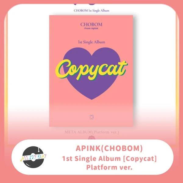 Apink CHOBOM 單曲一輯《Copycat》(Platform ver.)