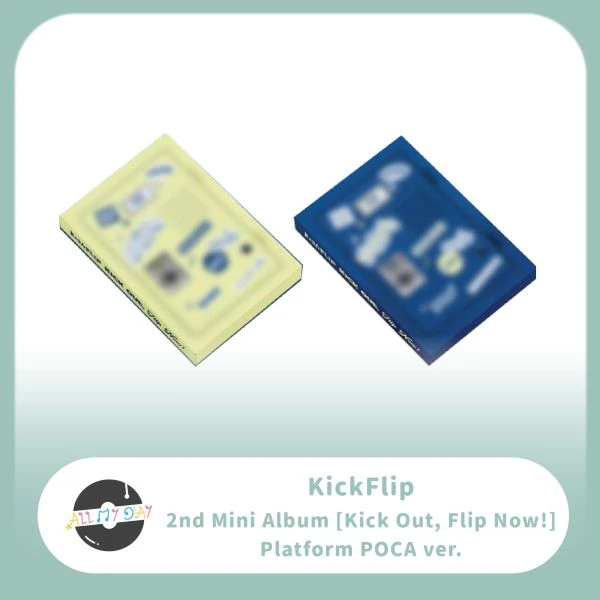 KickFlip 迷你二輯《Kick Out, Flip Now!》（Platform POCA ver.）