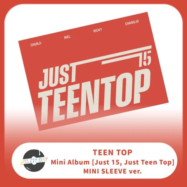 TEEN TOP 迷你專輯《Just 15, Just Teen Top》(MINI SLEEVE ver.)
