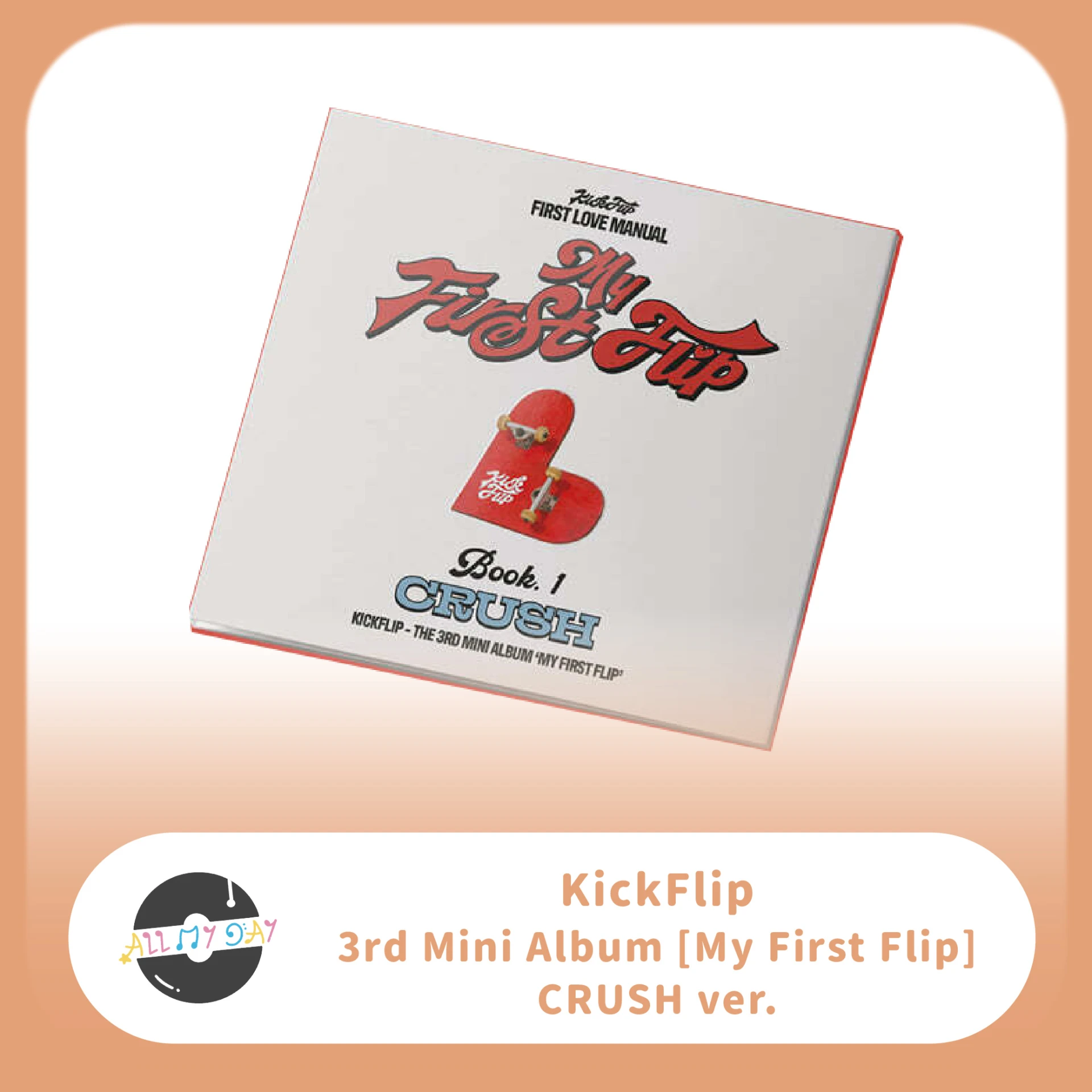 KickFlip 迷你三輯《My First Flip》（CRUSH ver.）