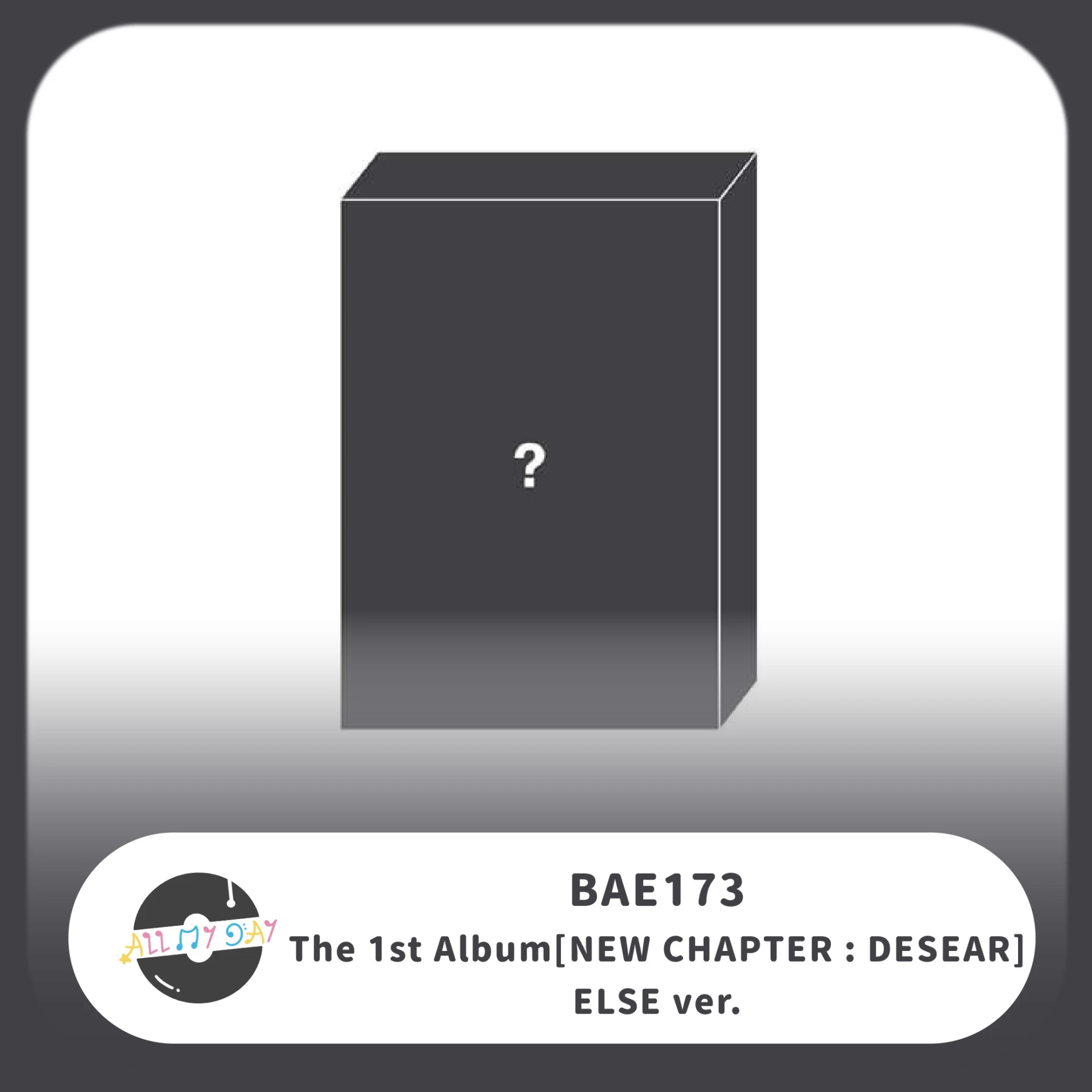 BAE173 正規一輯《NEW CHAPTER : DESEAR》（ELSE ver.）