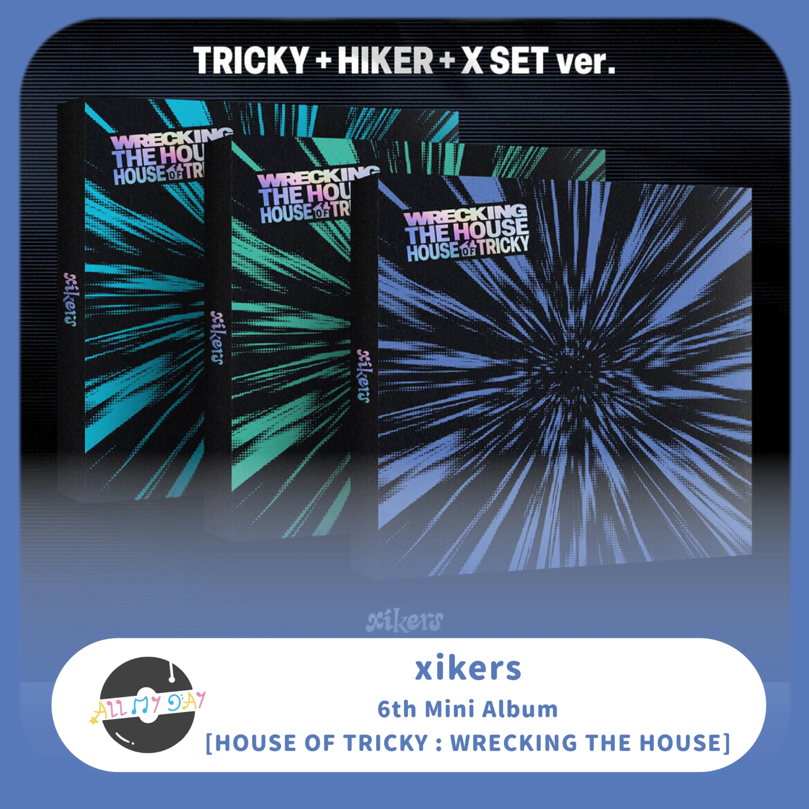 xikers 迷你六輯《HOUSE OF TRICKY : WRECKING THE HOUSE》
