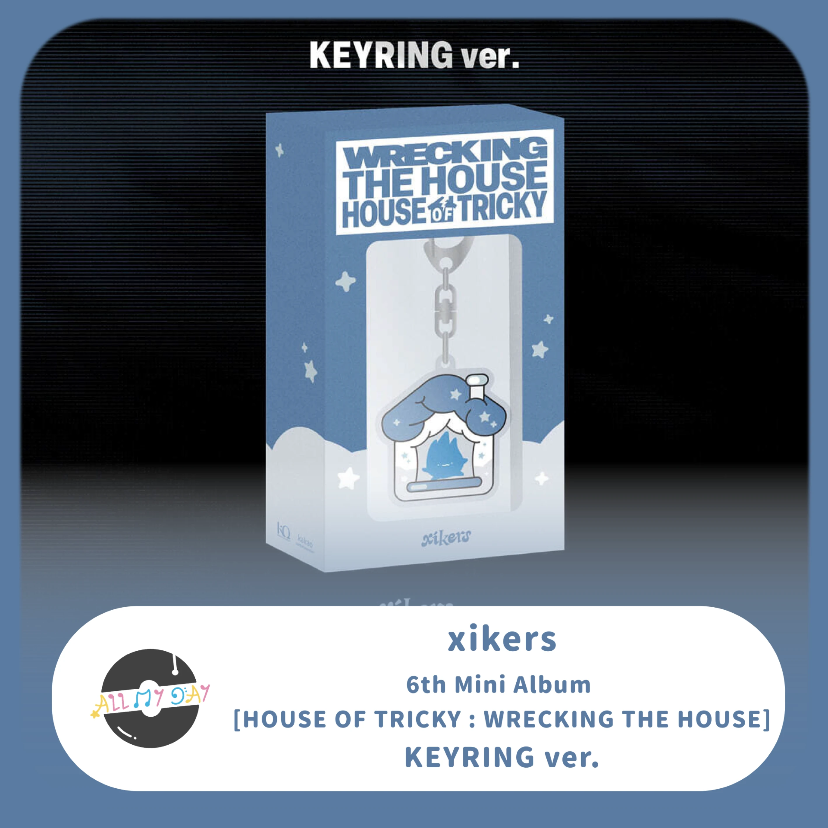 xikers 迷你六輯《HOUSE OF TRICKY : WRECKING THE HOUSE》(KEYRING ver.)