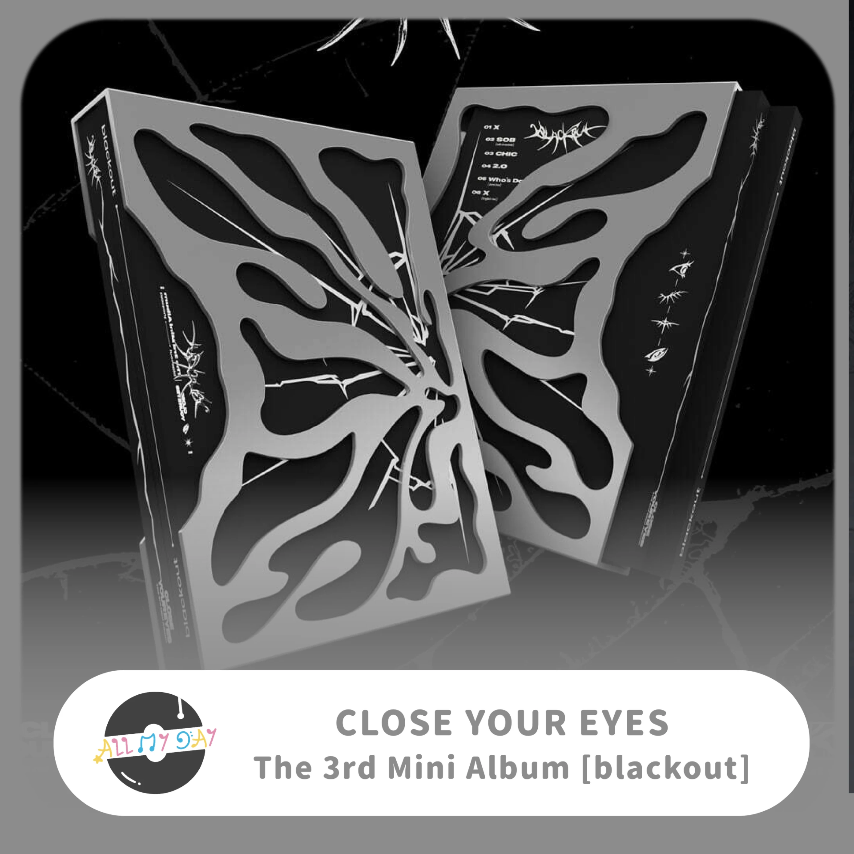 CLOSE YOUR EYES | ALL MY DAY