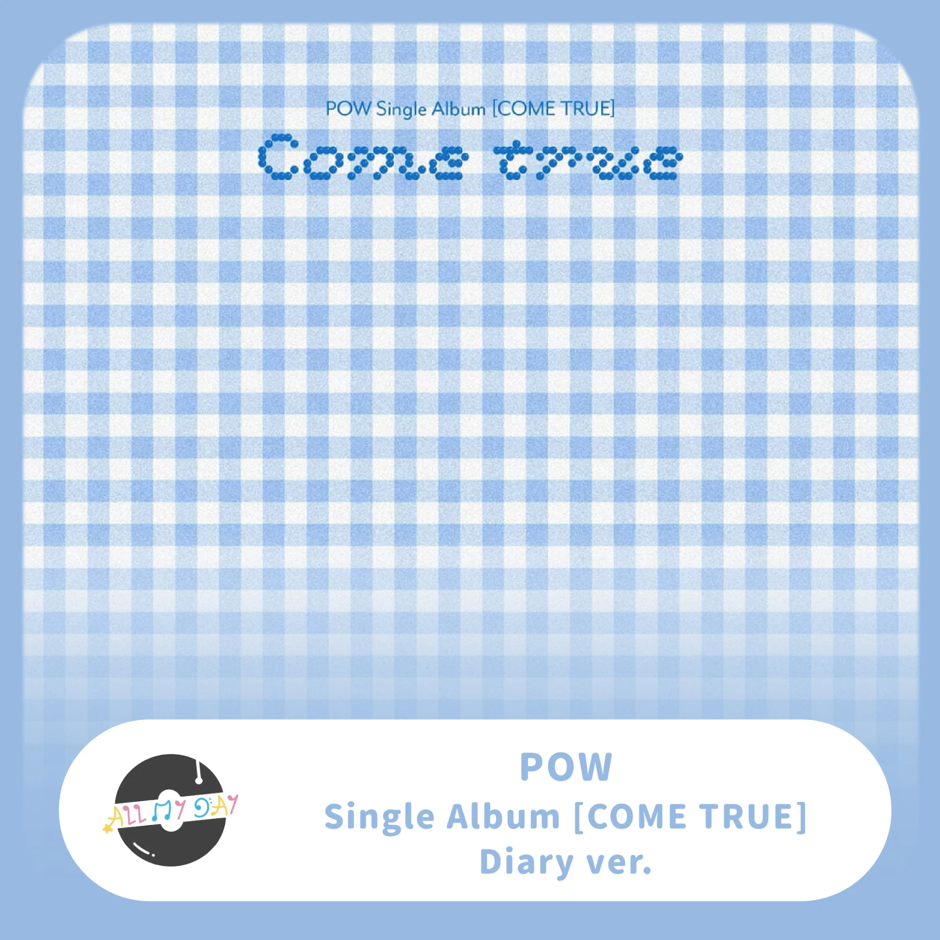 POW 單曲一輯《COME TRUE》(Diary ver.)