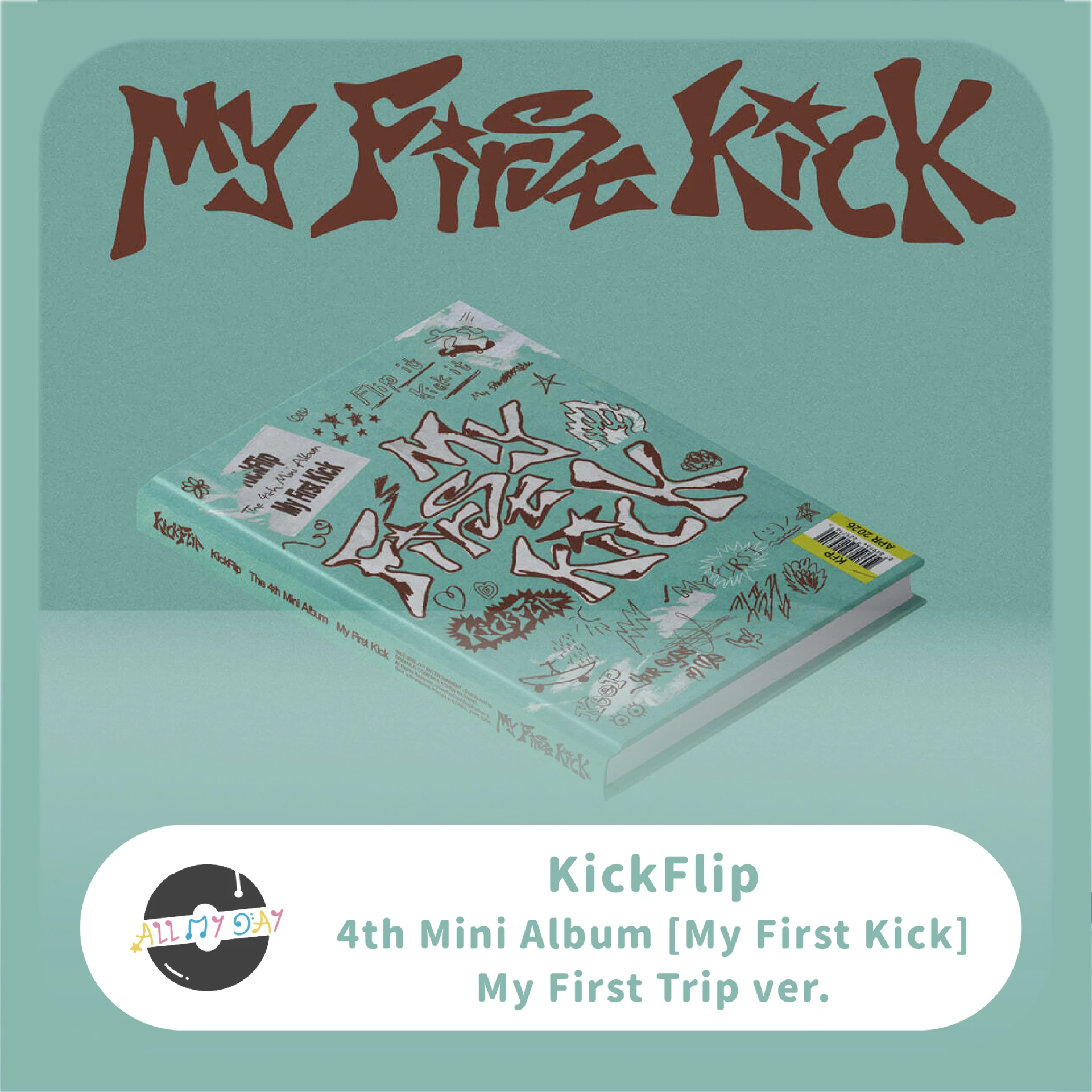 KickFlip 迷你四輯《My First Kick》(My First Trip ver.)