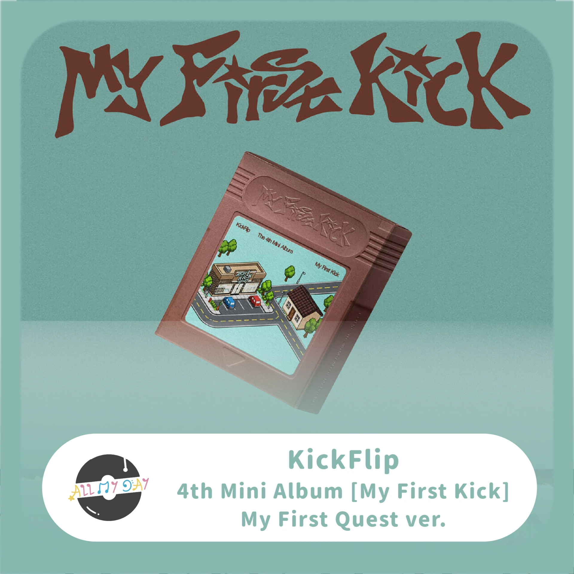 KickFlip 迷你四輯《My First Kick》(My First Quest ver.)