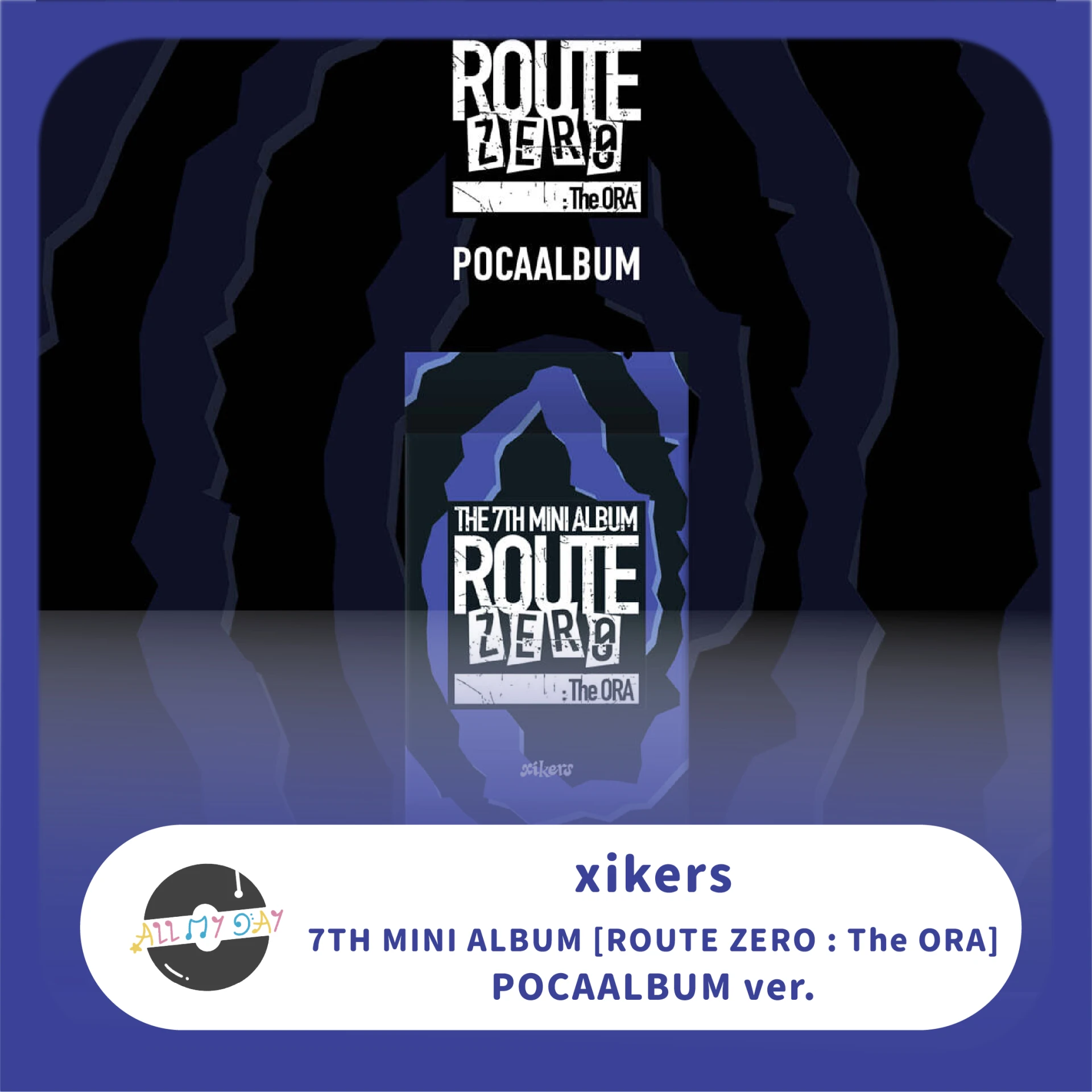 xikers 迷你七輯《ROUTE ZERO : The ORA》(POCAALBUM ver.)