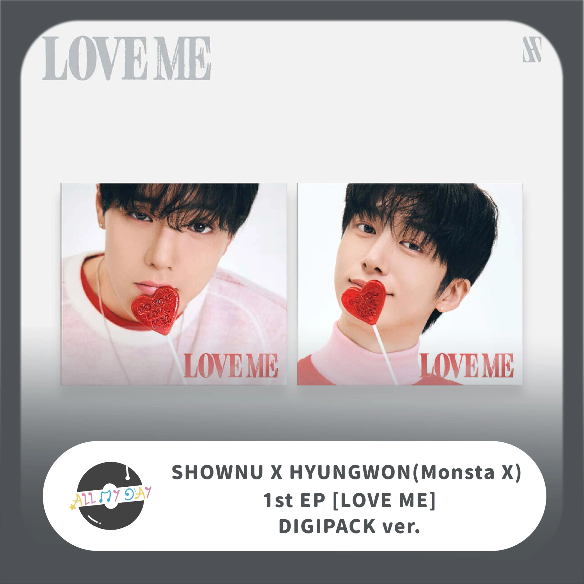 SHOWNU X HYUNGWON(MONSTA X) 迷你一輯《LOVE ME》(DIGIPACK ver