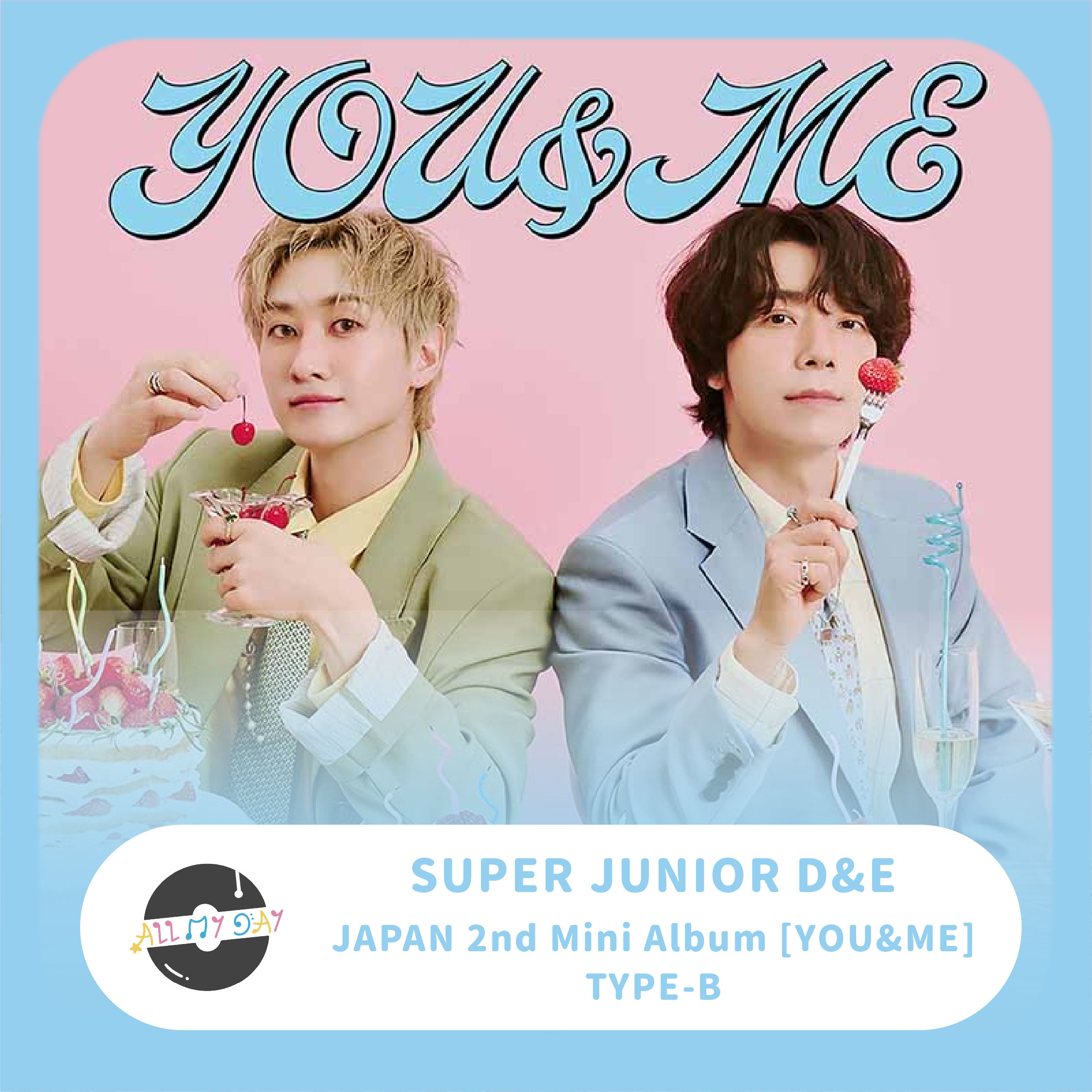 SUPER JUNIOR D&E 日本迷你二輯《YOU&ME》(TYPE-B) | ALL MY DAY