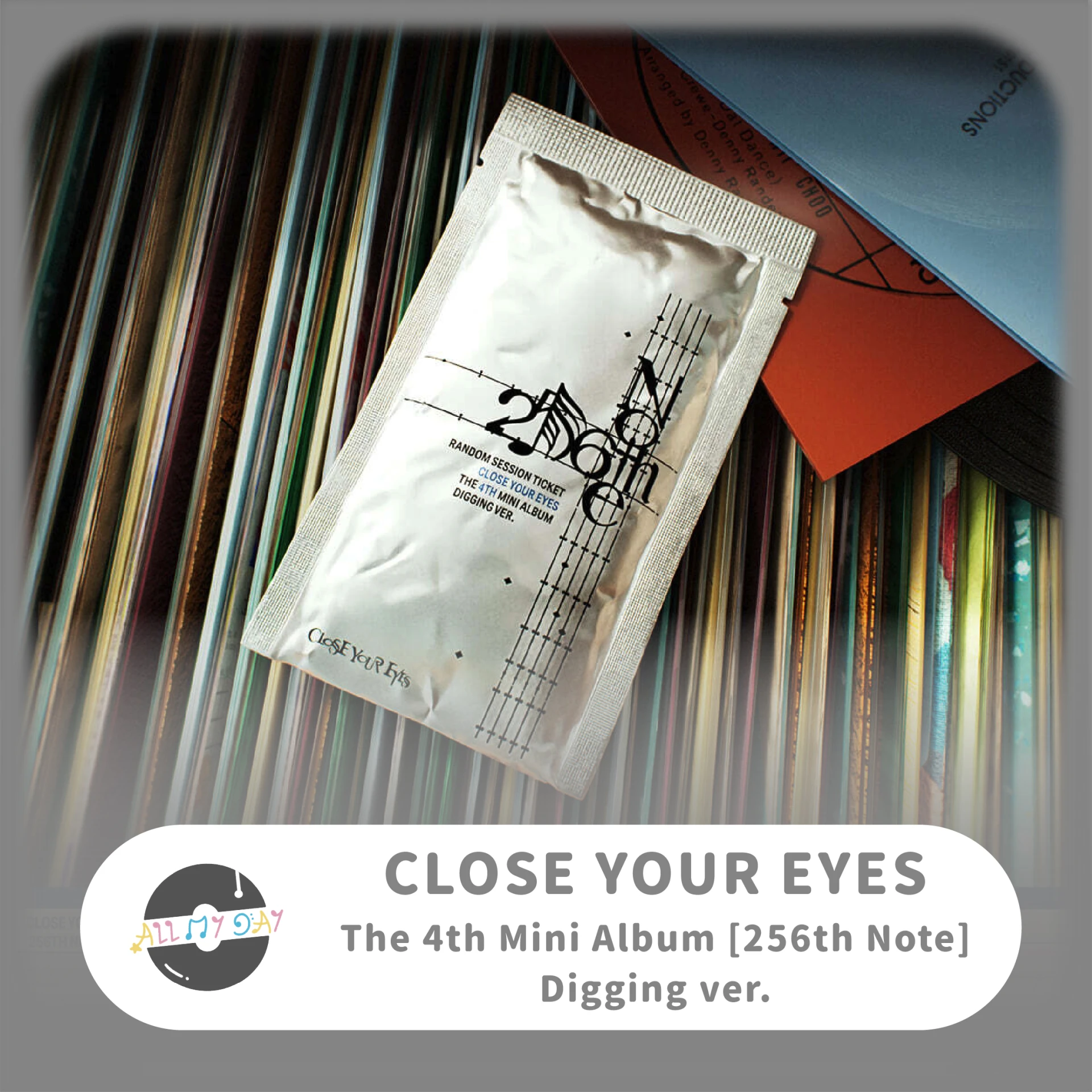 CLOSE YOUR EYES 迷你四輯《256th Note》(Digging ver.)