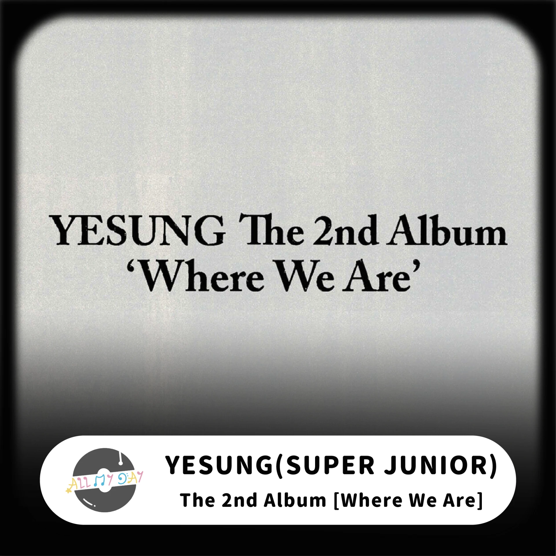 藝聲 YESUNG(SUPER JUNIOR) 正規二輯《Where We Are》