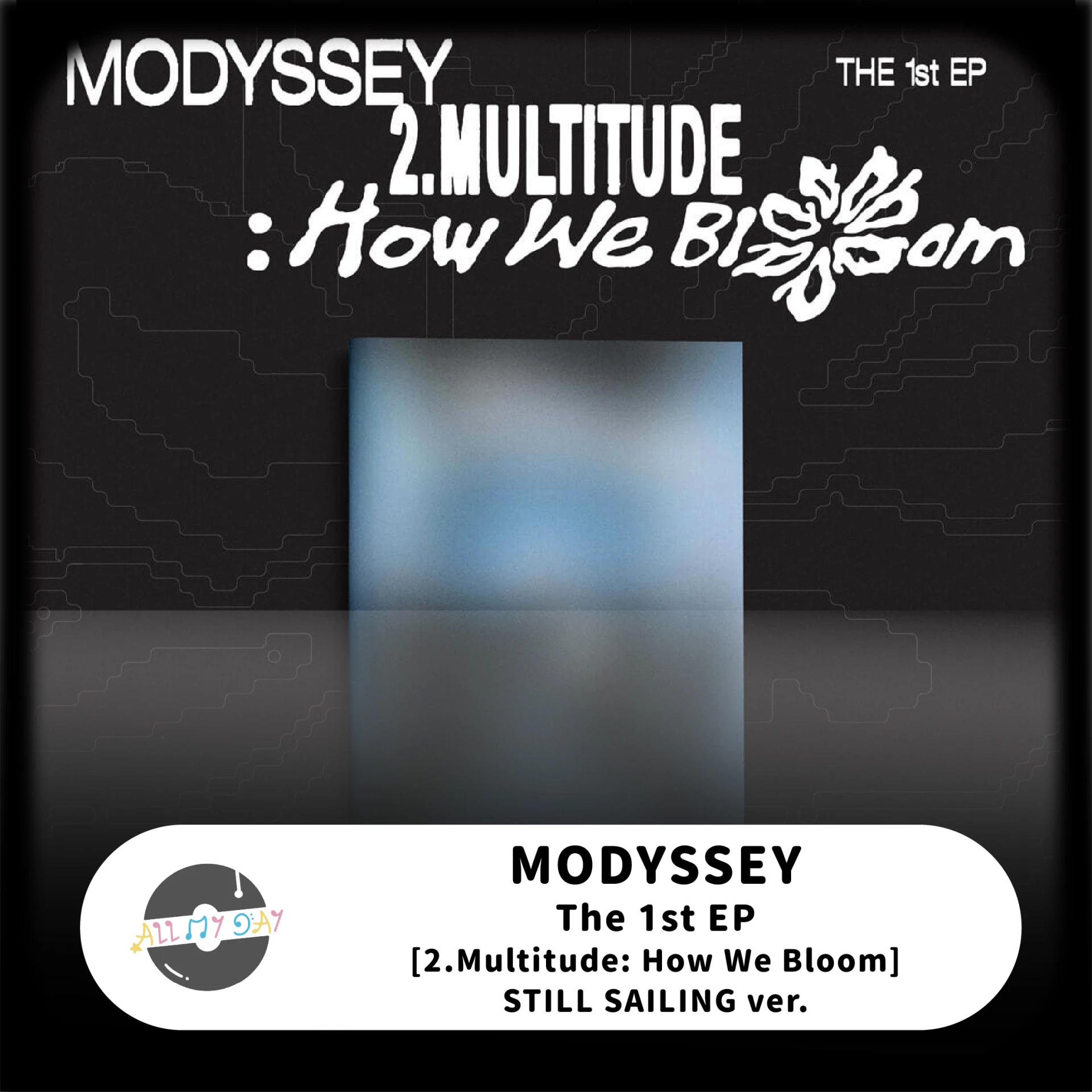 MODYSSEY 迷你一輯《2.Multitude: How We Bloom》(STILL SAILING ver.)