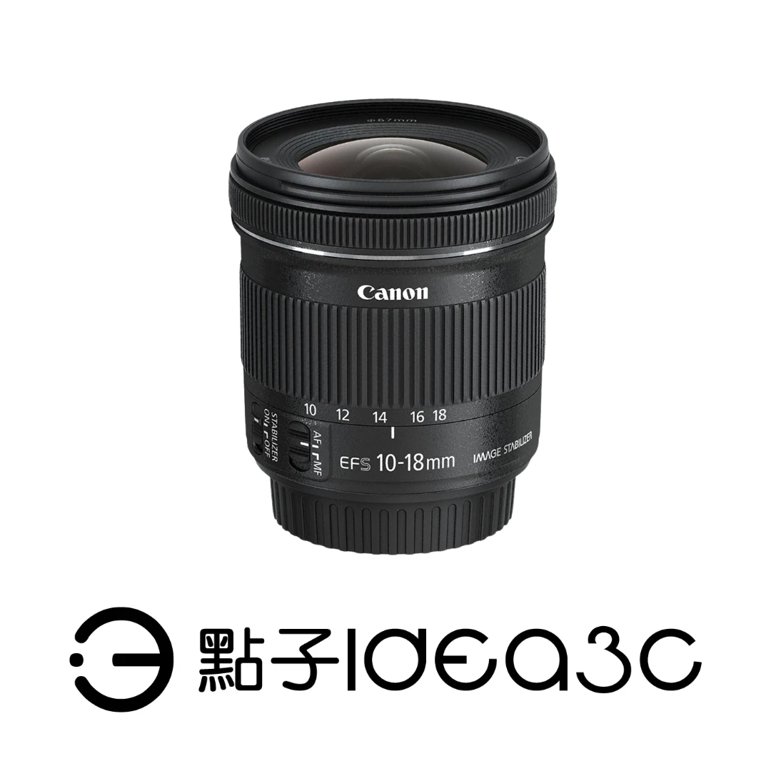 Canon EF-S 10-18mm F4.5-5.6 IS STM 防手震 廣角鏡頭